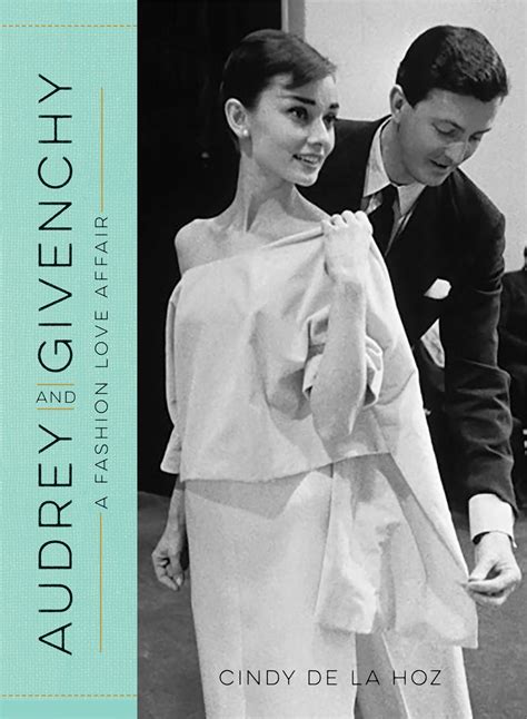 Audrey and Givenchy: A Fashion Love Affair Kindle Edition